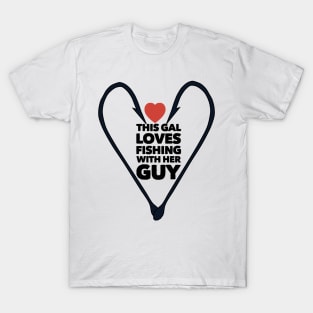 This Gal Loves Fishing with Her Guy T-Shirt